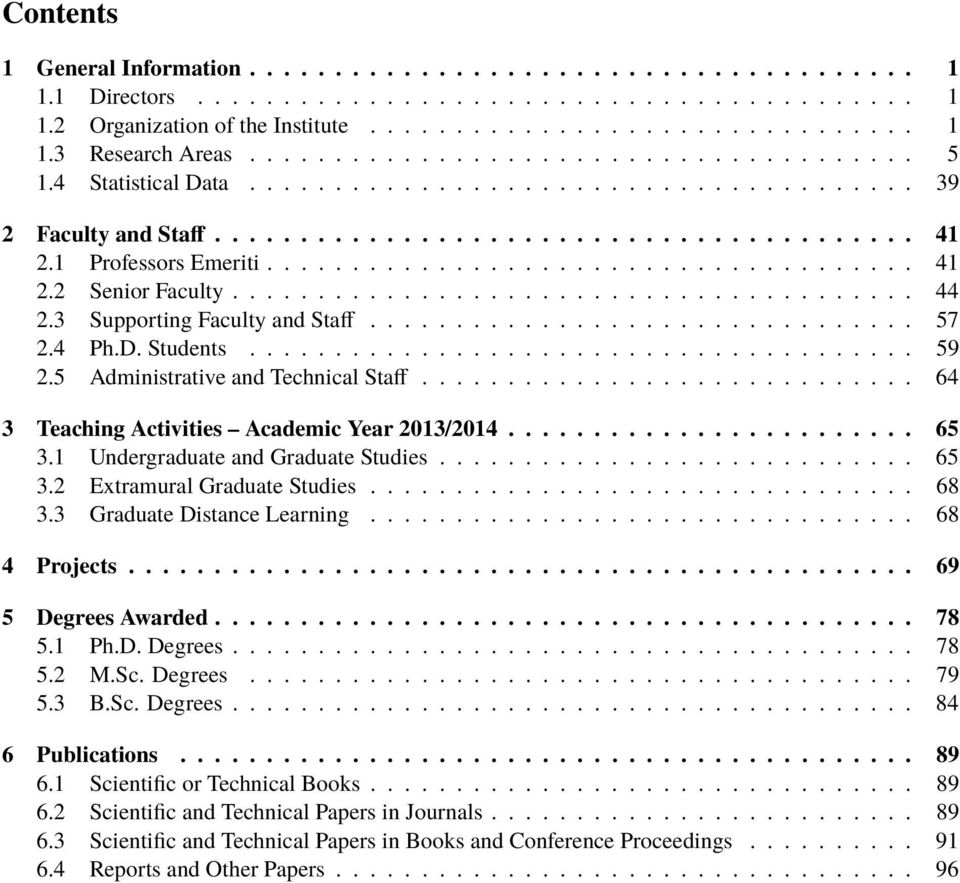 ....................................... 44 2.3 Supporting Faculty and Staff................................ 57 2.4 Ph.D. Students....................................... 59 2.