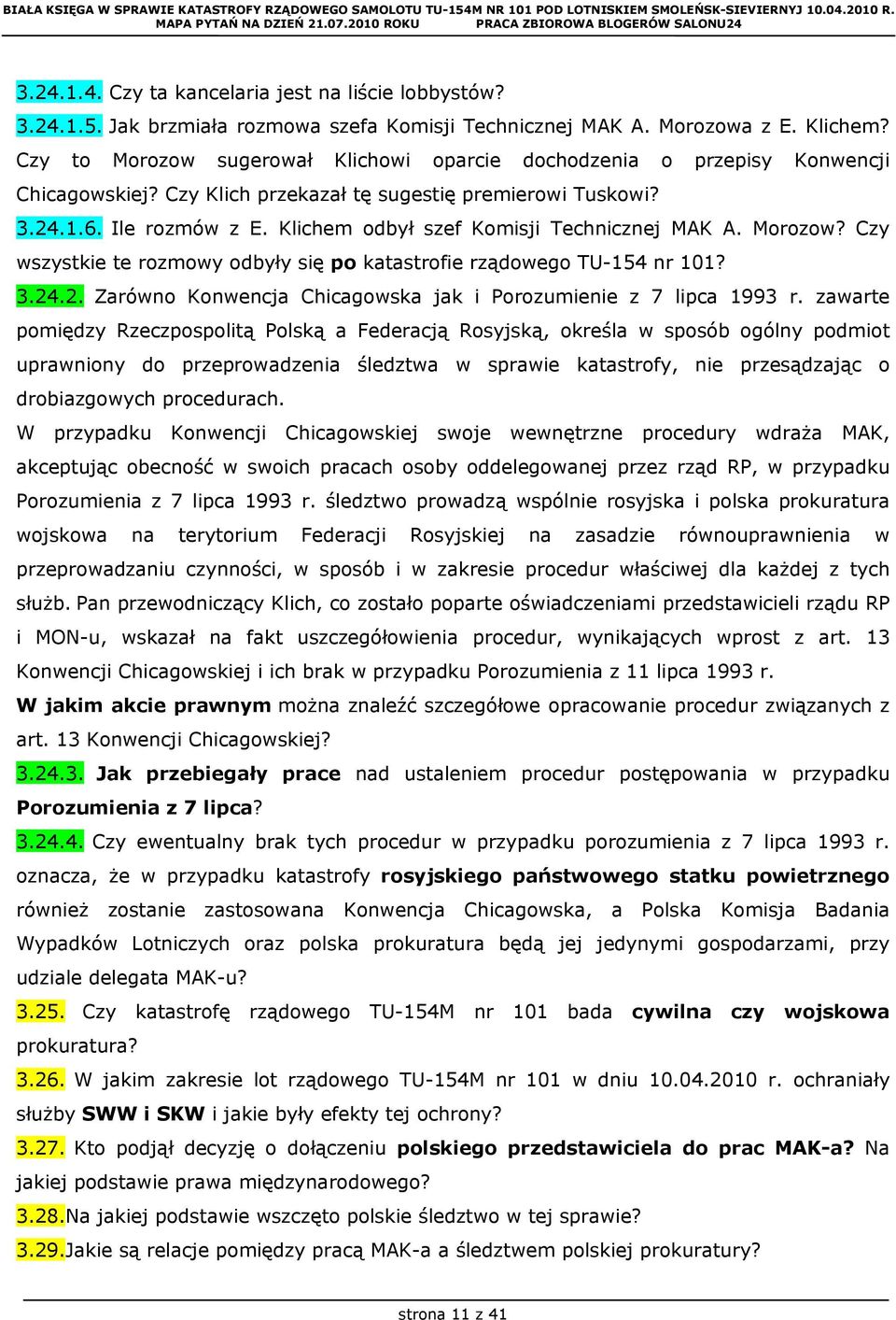 Klichem odbył szef Komisji Technicznej MAK A. Morozow? Czy wszystkie te rozmowy odbyły się po katastrofie rządowego TU-154 nr 101? 3.24