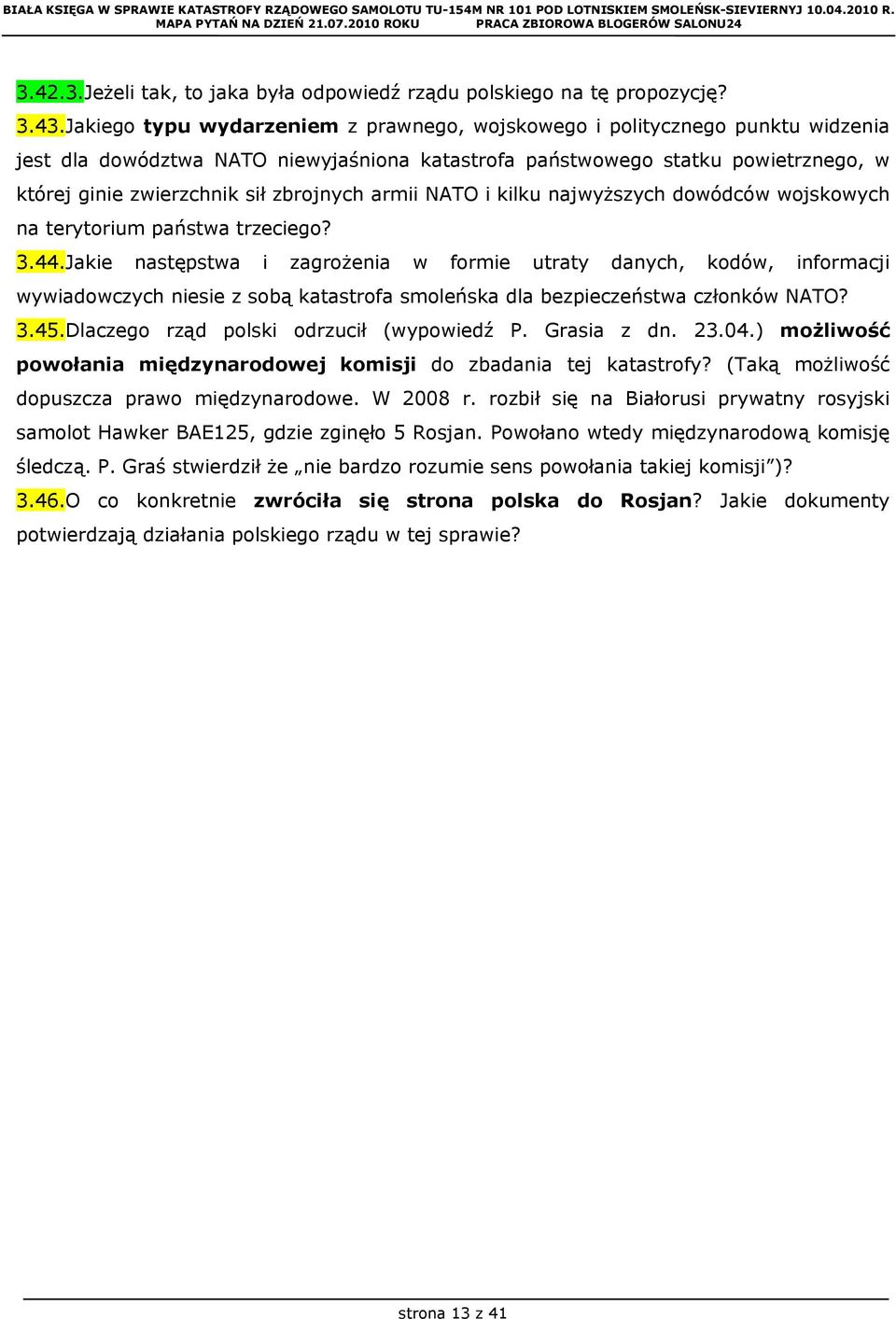 zbrojnych armii NATO i kilku najwyższych dowódców wojskowych na terytorium państwa trzeciego? 3.44.