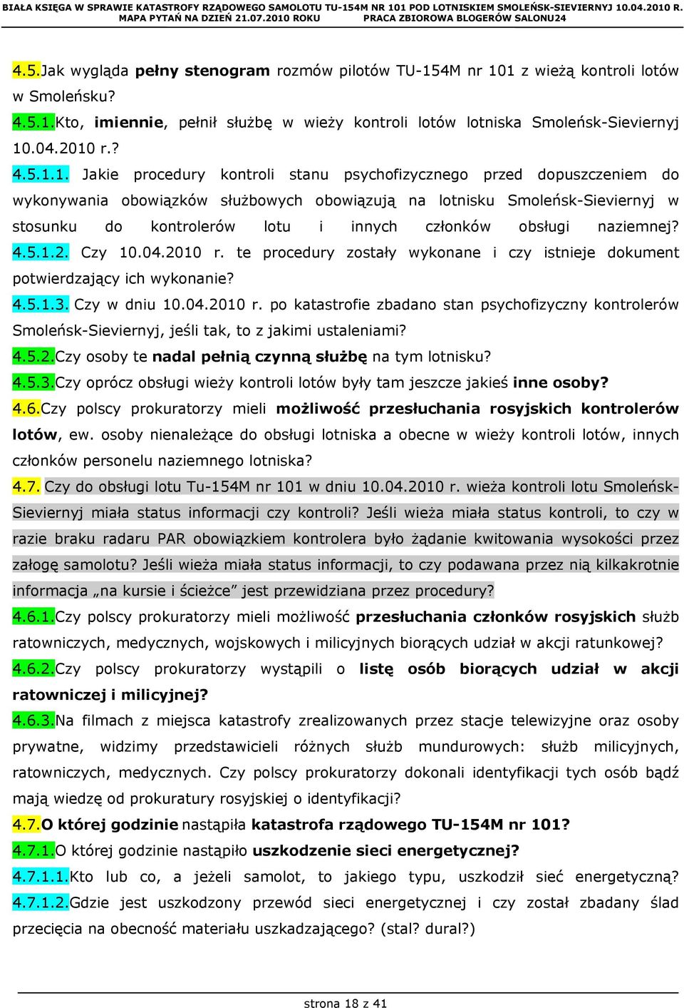 1. Jakie procedury kontroli stanu psychofizycznego przed dopuszczeniem do wykonywania obowiązków służbowych obowiązują na lotnisku Smoleńsk-Sieviernyj w stosunku do kontrolerów lotu i innych członków