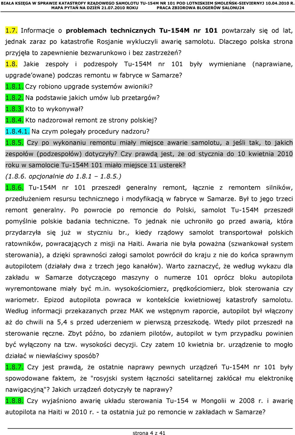 Jakie zespoły i podzespoły Tu-154M nr 101 były wymieniane (naprawiane, upgrade owane) podczas remontu w fabryce w Samarze? 1.8.1. Czy robiono upgrade systemów awioniki? 1.8.2.