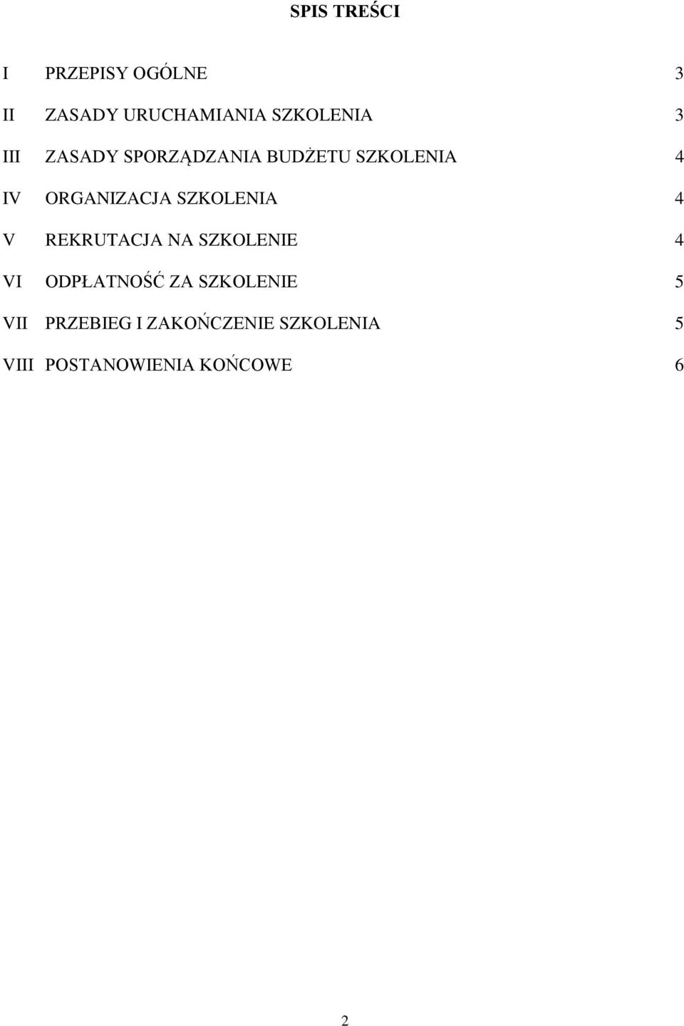 SZKOLENIA 4 V REKRUTACJA NA SZKOLENIE 4 VI ODPŁATNOŚĆ ZA