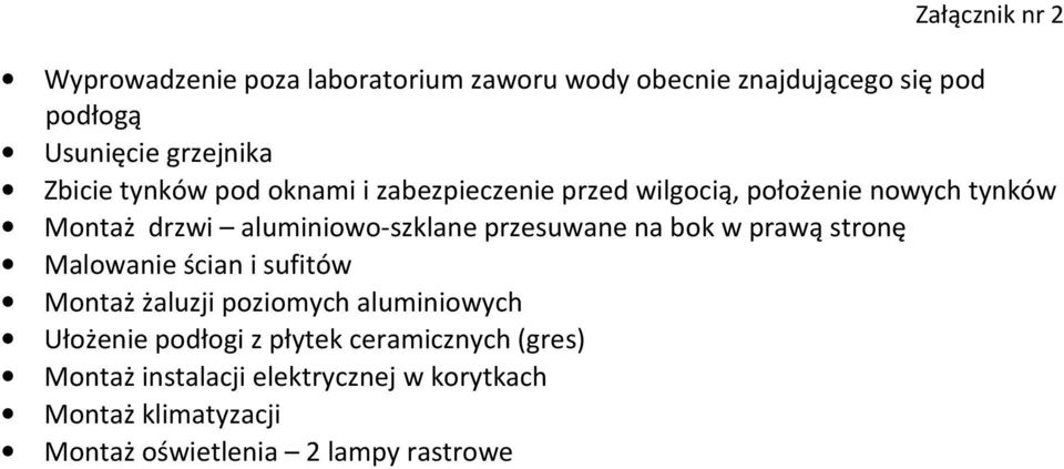 przesuwane na bok w prawą stronę Montaż żaluzji poziomych aluminiowych Ułożenie podłogi z płytek