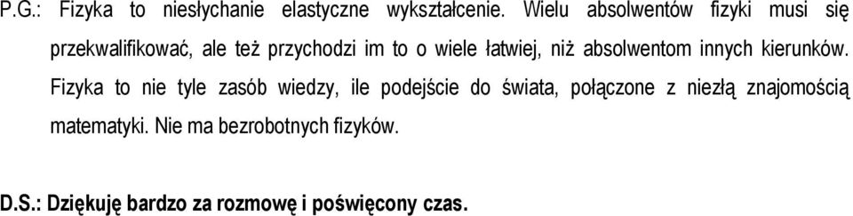 łatwiej, niż absolwentom innych kierunków.