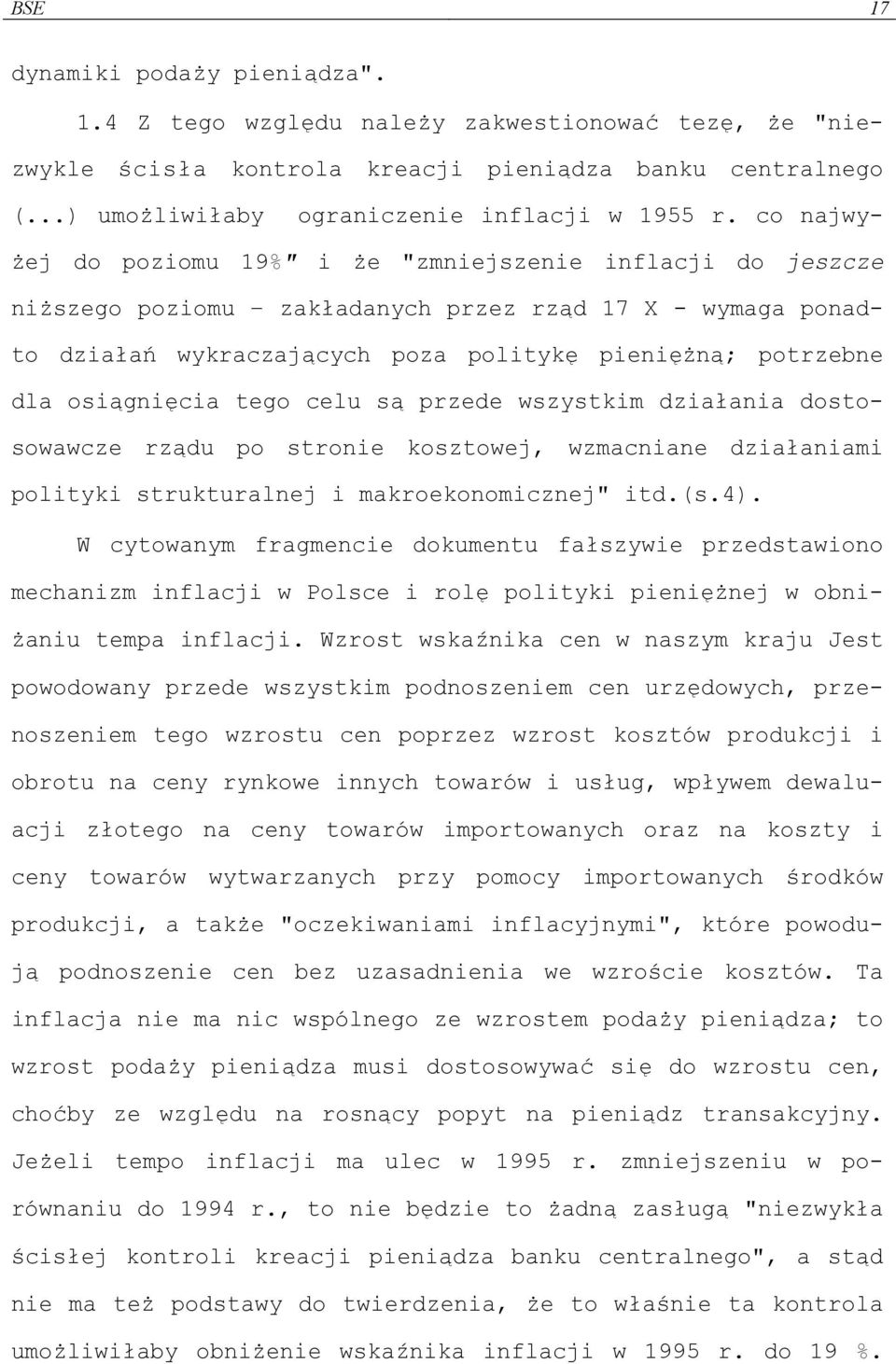 osiągnięcia tego celu są przede wszystkim działania dostosowawcze rządu po stronie kosztowej, wzmacniane działaniami polityki strukturalnej i makroekonomicznej" itd.(s.4).