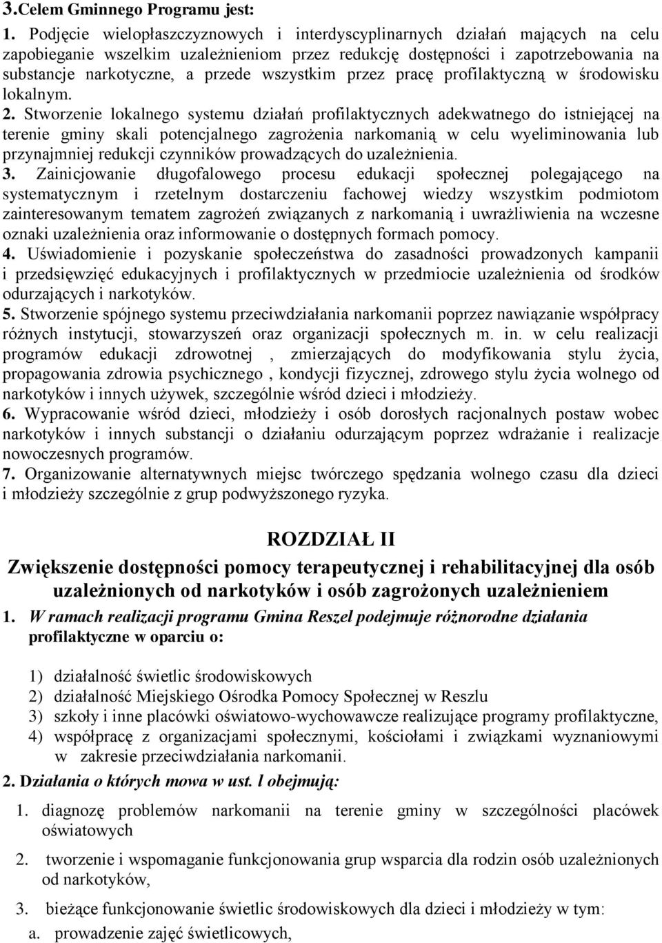 wszystkim przez pracę profilaktyczną w środowisku lokalnym. 2.