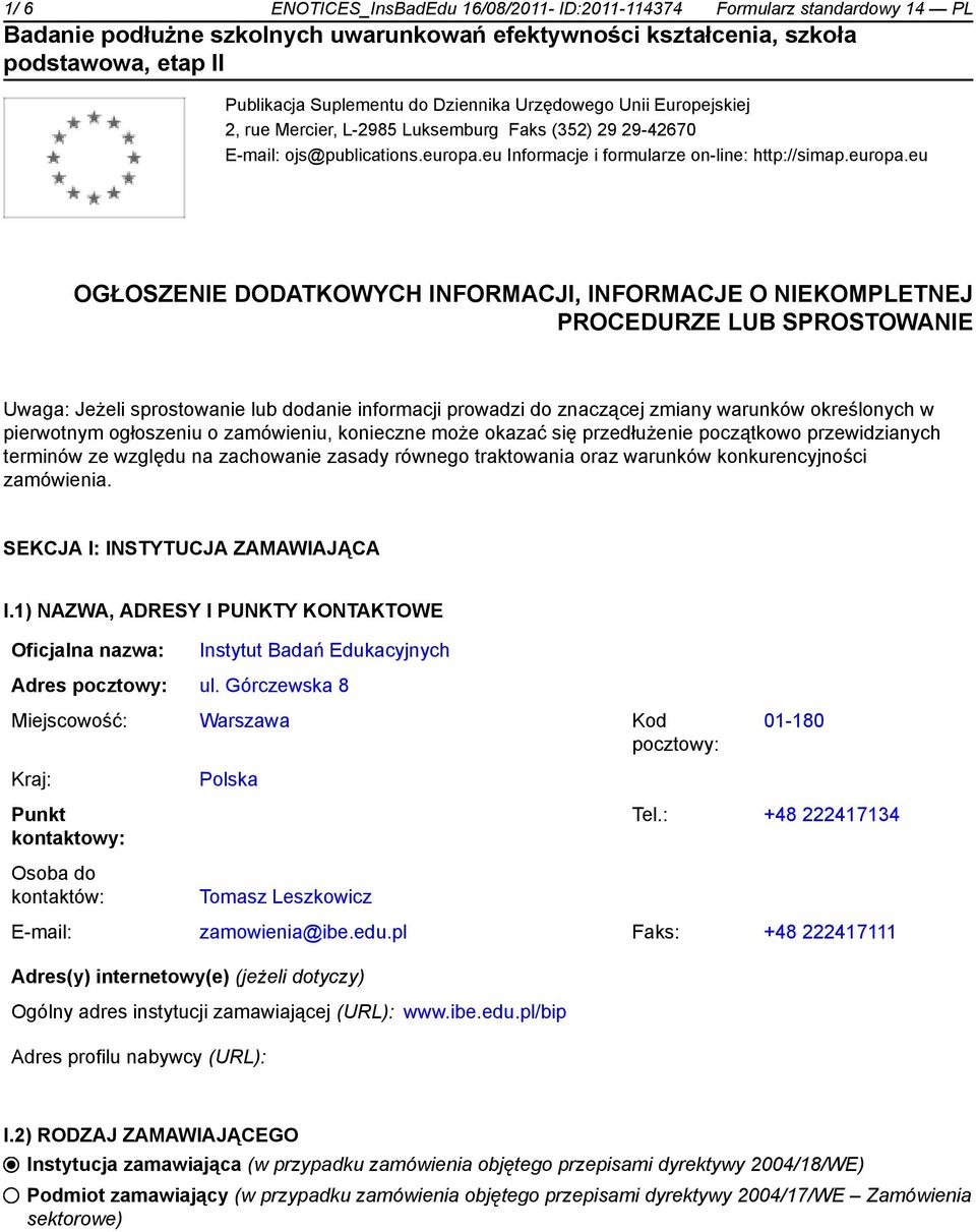 eu Informacje i formularze on-line: http://simap.europa.