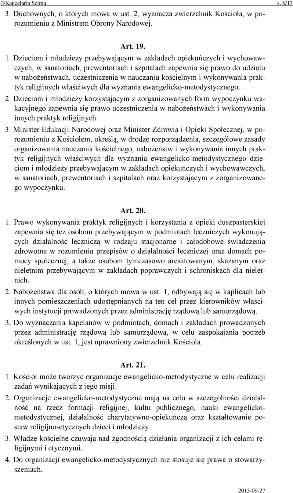 kościelnym i wykonywania praktyk religijnych właściwych dla wyznania ewangelicko-metodystycznego. 2.