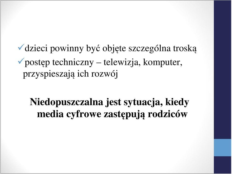 przyspieszają ich rozwój Niedopuszczalna