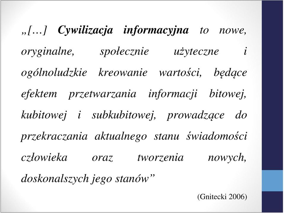 bitowej, kubitowej i subkubitowej, prowadzące do przekraczania aktualnego