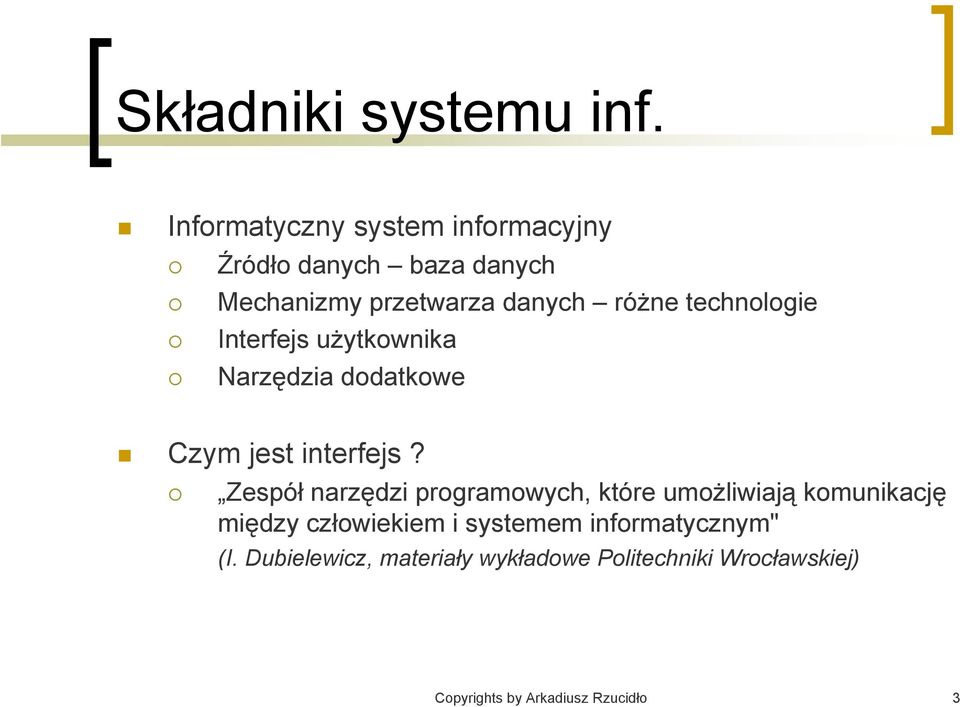 technologie Interfejs użytkownika Narzędzia dodatkowe Czym jest interfejs?