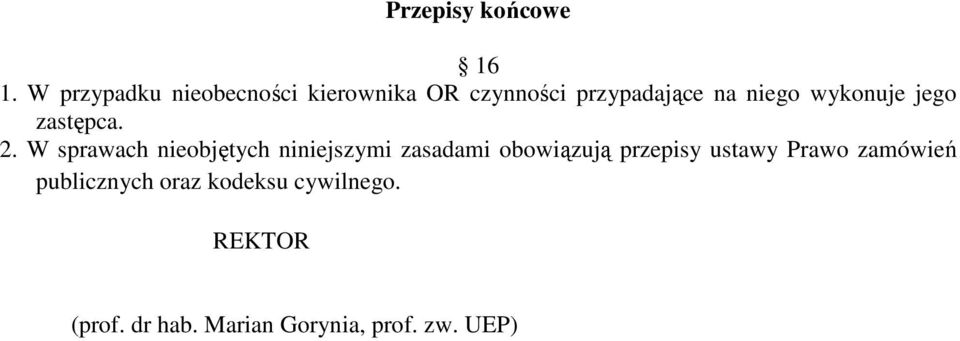 wykonuje jego zastępca. 2.