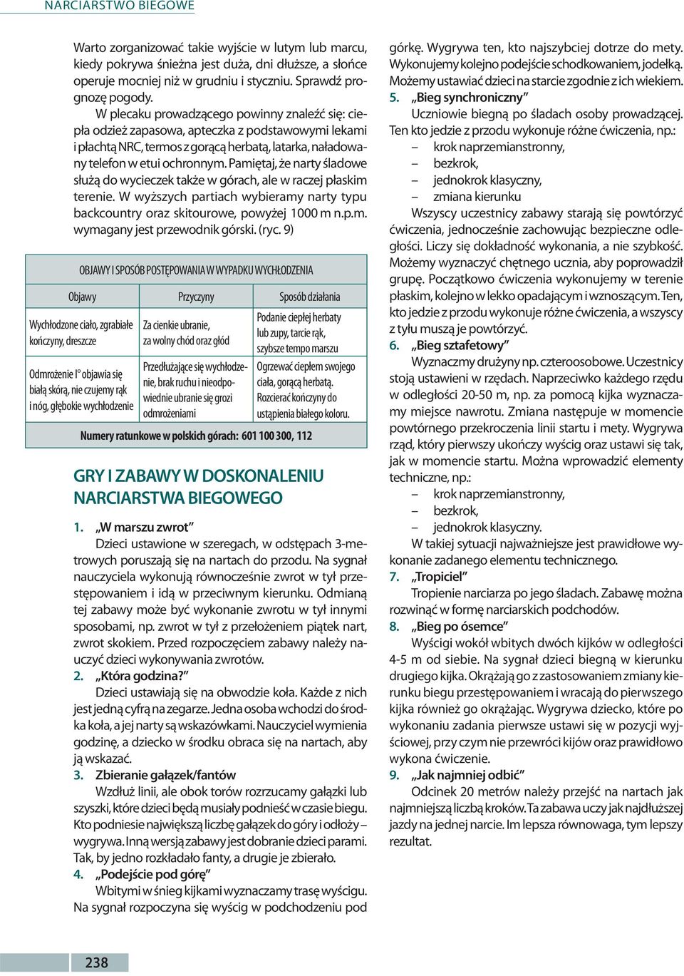 Pamiętaj, że narty śladowe służą do wycieczek także w górach, ale w raczej płaskim terenie. W wyższych partiach wybieramy narty typu backcountry oraz skitourowe, powyżej 1000 m n.p.m. wymagany jest przewodnik górski.