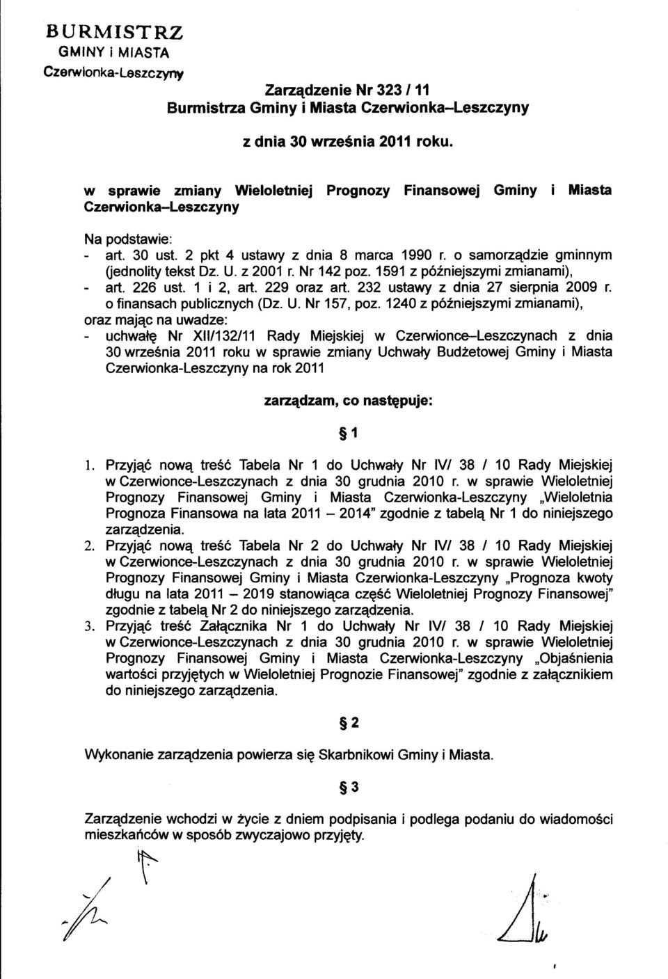 124 z pzniejzymi zminmi), rzml n uwze: - uhw r Xl12l11 Ry Miejkiej w Czerwine*Lezzynh z ni wrzeni 211 rku w prwie zminy Uhwly Bu2ewej Gminy i Mi Czerwink-Lezzyny n rk 211 zrzzm, npuje: 1 l.