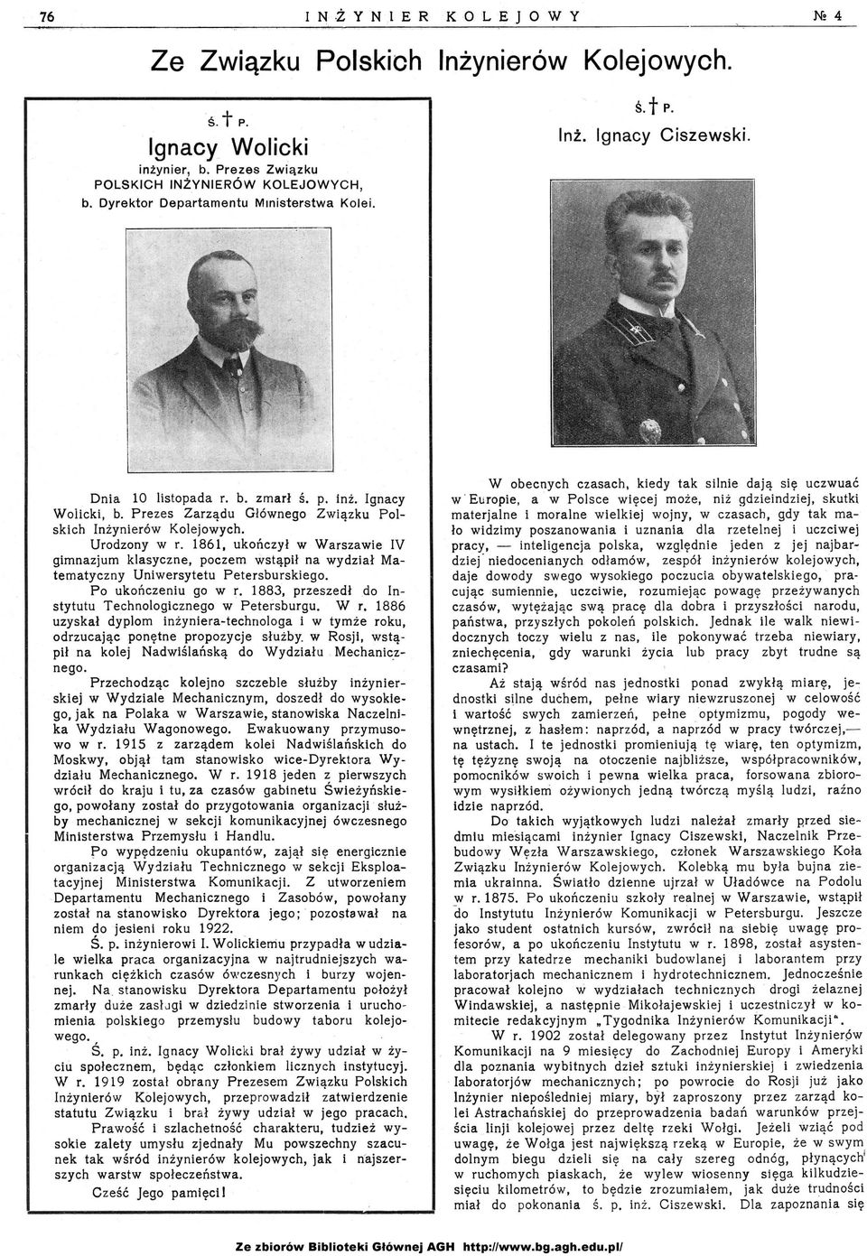 1861, ukończył w Warszawie IV gimnazjum klasyczne, poczem wstąpił na wydział Matematyczny Uniwersytetu Petersburskiego. Po ukończeniu go w r. 1883, przeszedł.