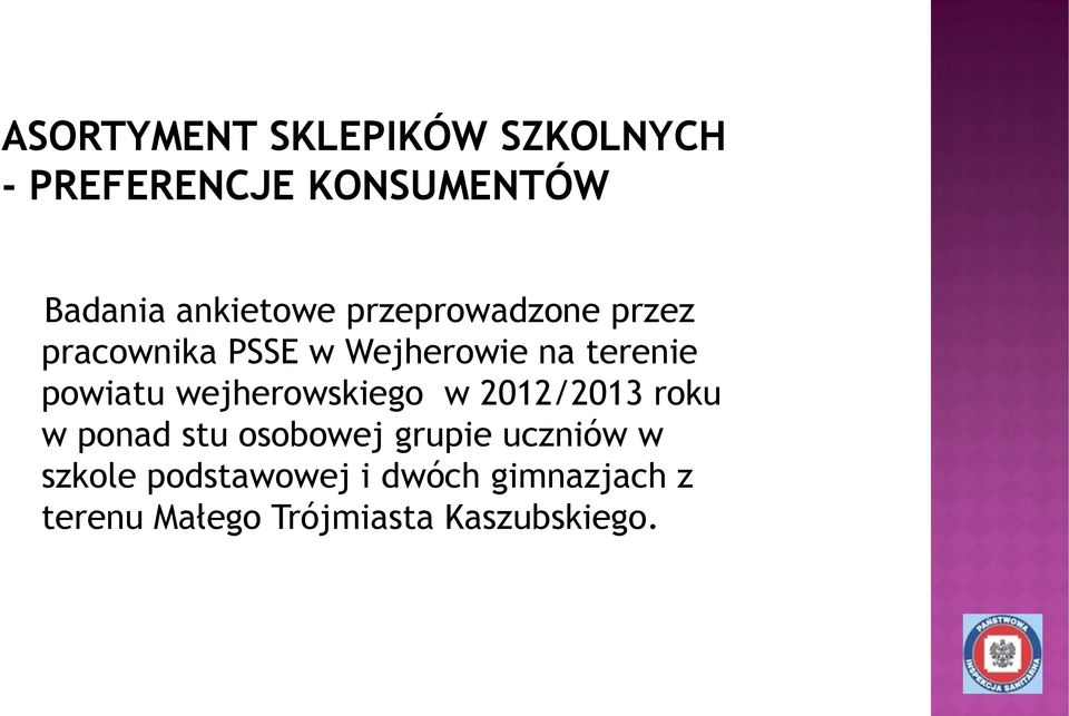 powiatu wejherowskiego w 2012/2013 roku w ponad stu osobowej grupie