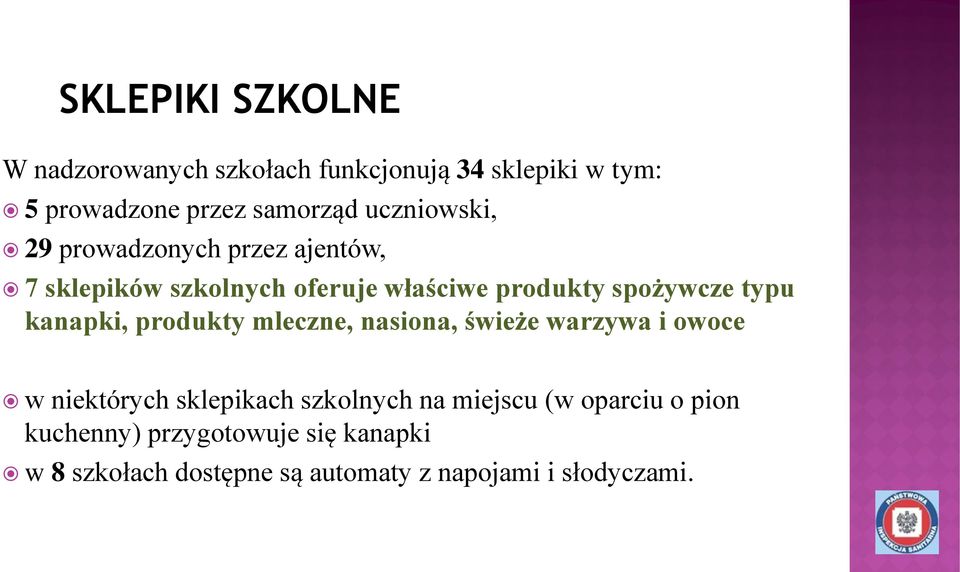 kanapki, produkty mleczne, nasiona, świeże warzywa i owoce w niektórych sklepikach szkolnych na miejscu