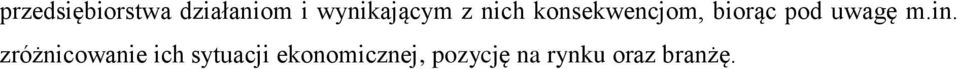 biorąc pod uwagę m.in.