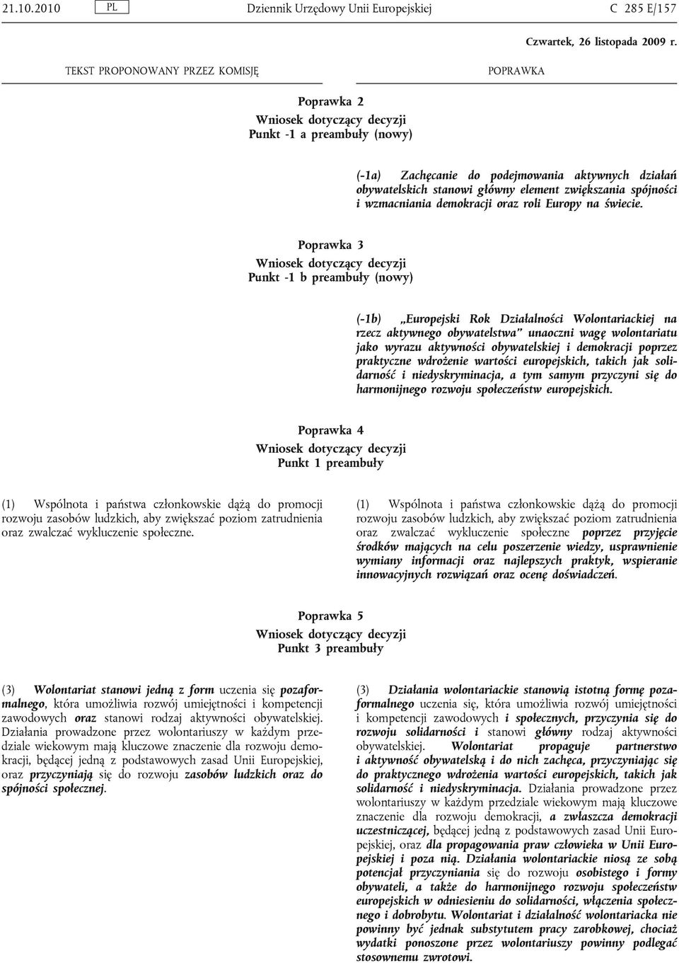 spójności i wzmacniania demokracji oraz roli Europy na świecie.