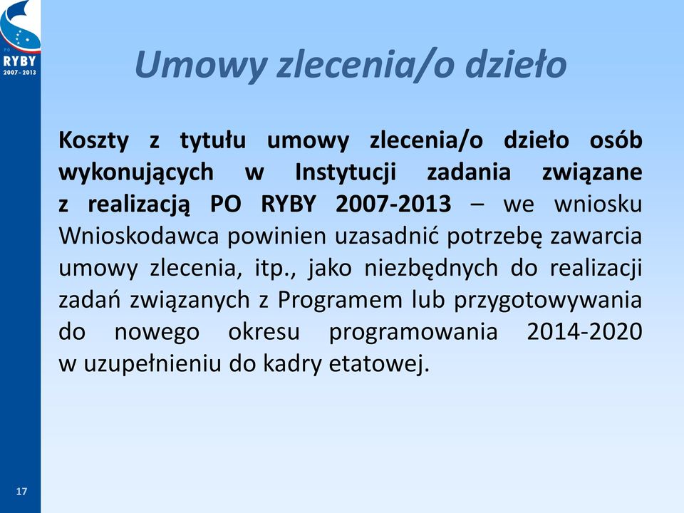 potrzebę zawarcia umowy zlecenia, itp.