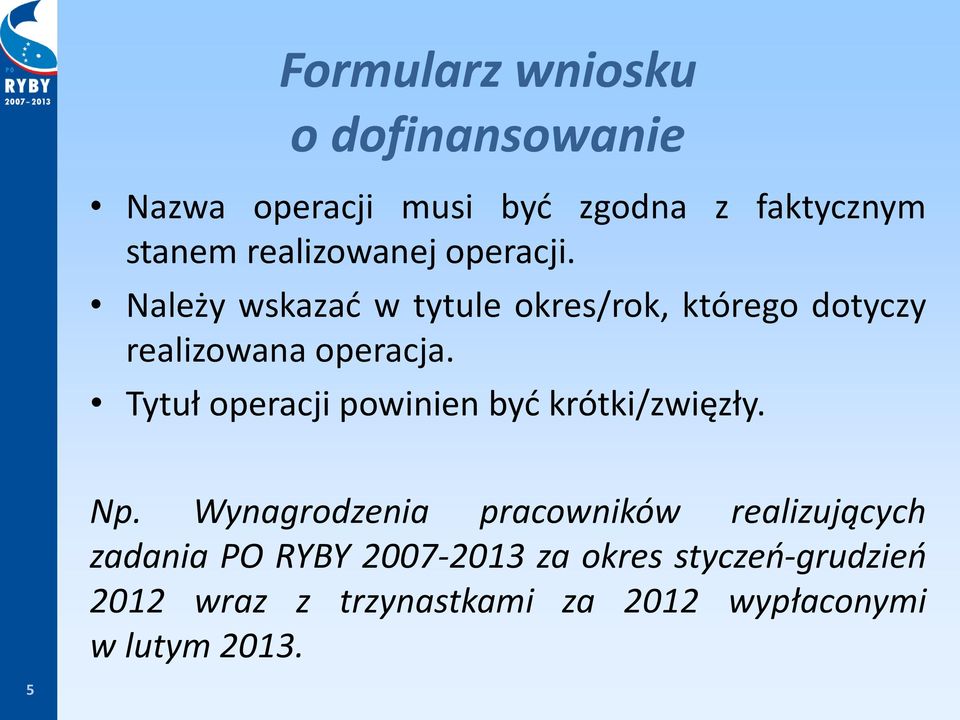 Tytuł operacji powinien być krótki/zwięzły. Np.