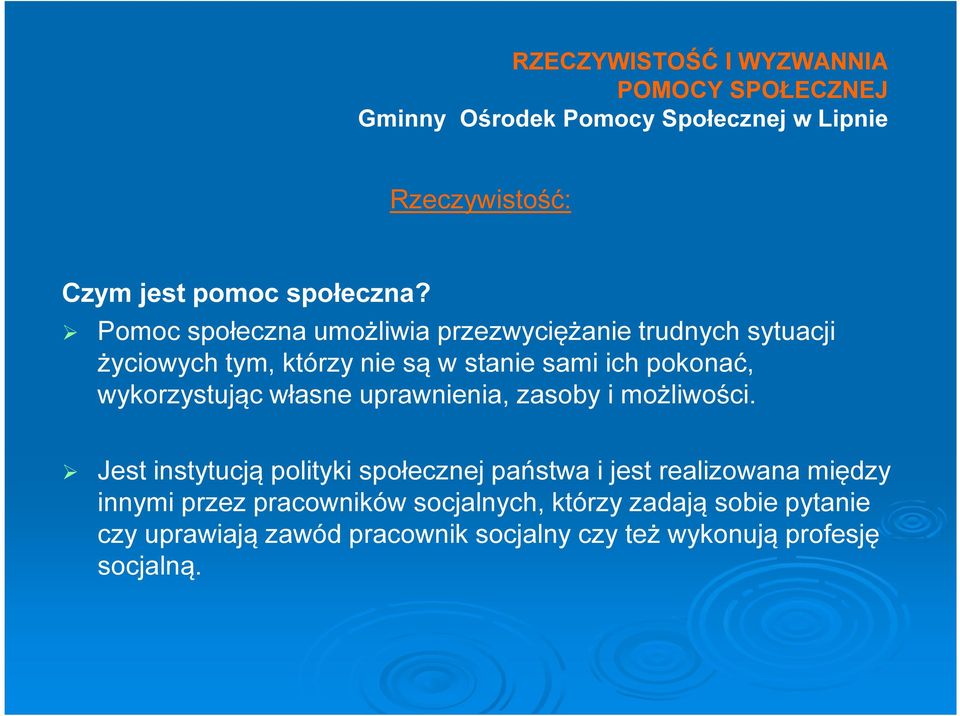 ich pokonać, wykorzystując własne uprawnienia, zasoby i możliwości.