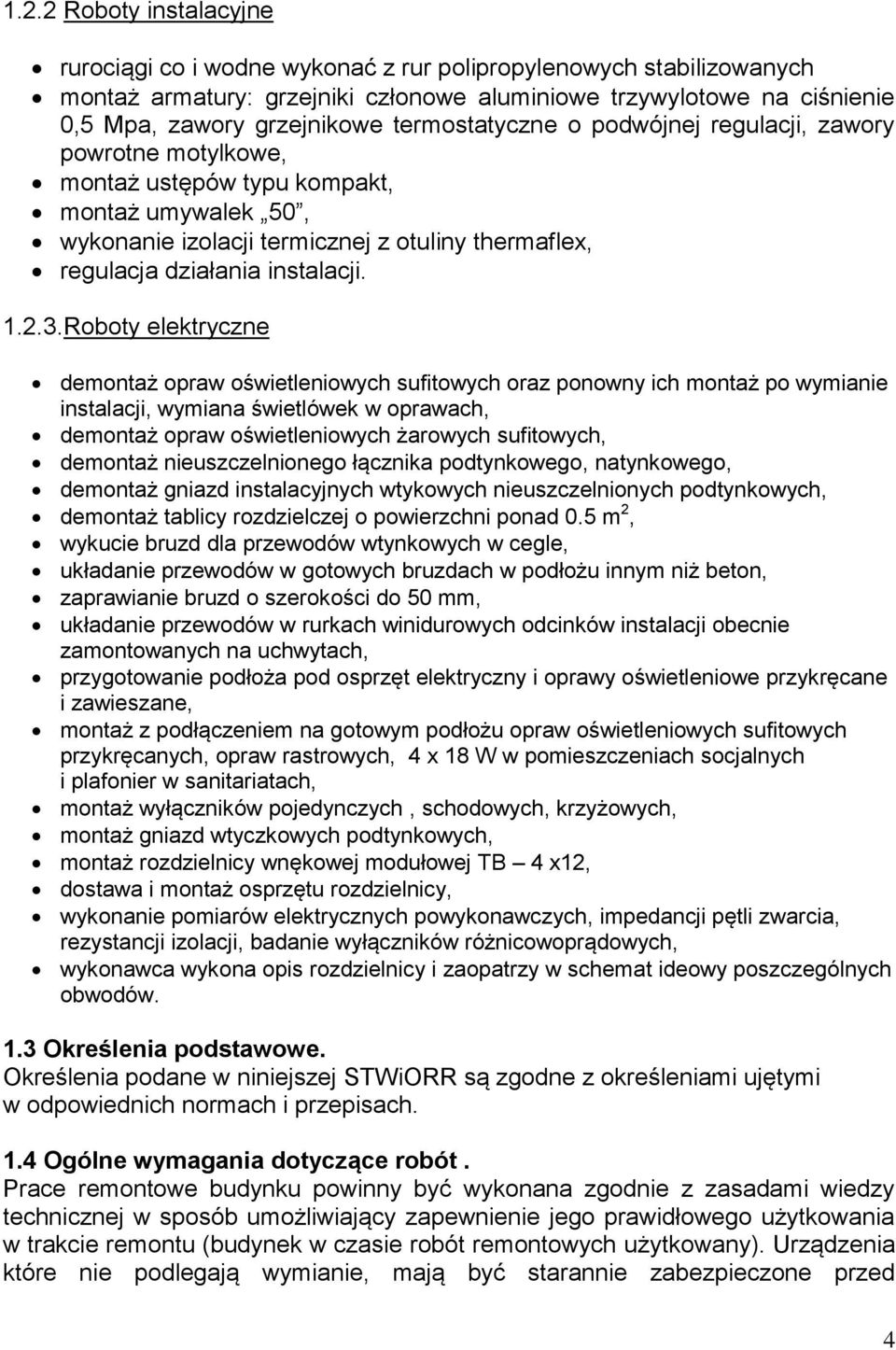 2.3.Roboty elektryczne demontaż opraw oświetleniowych sufitowych oraz ponowny ich montaż po wymianie instalacji, wymiana świetlówek w oprawach, demontaż opraw oświetleniowych żarowych sufitowych,