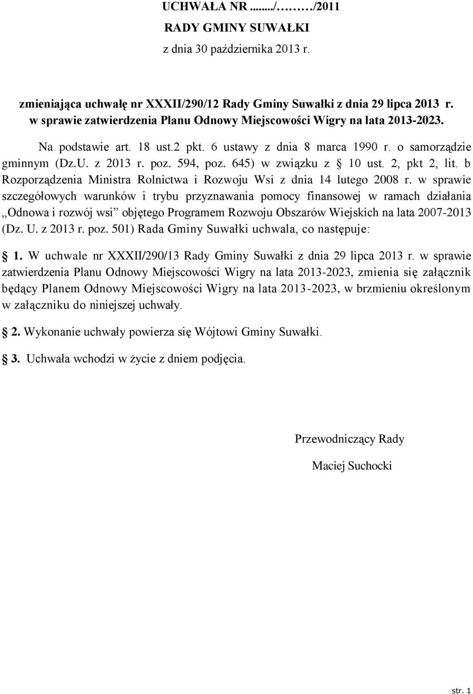 645) w związku z 10 ust. 2, pkt 2, lit. b Rozporządzenia Ministra Rolnictwa i Rozwoju Wsi z dnia 14 lutego 2008 r.