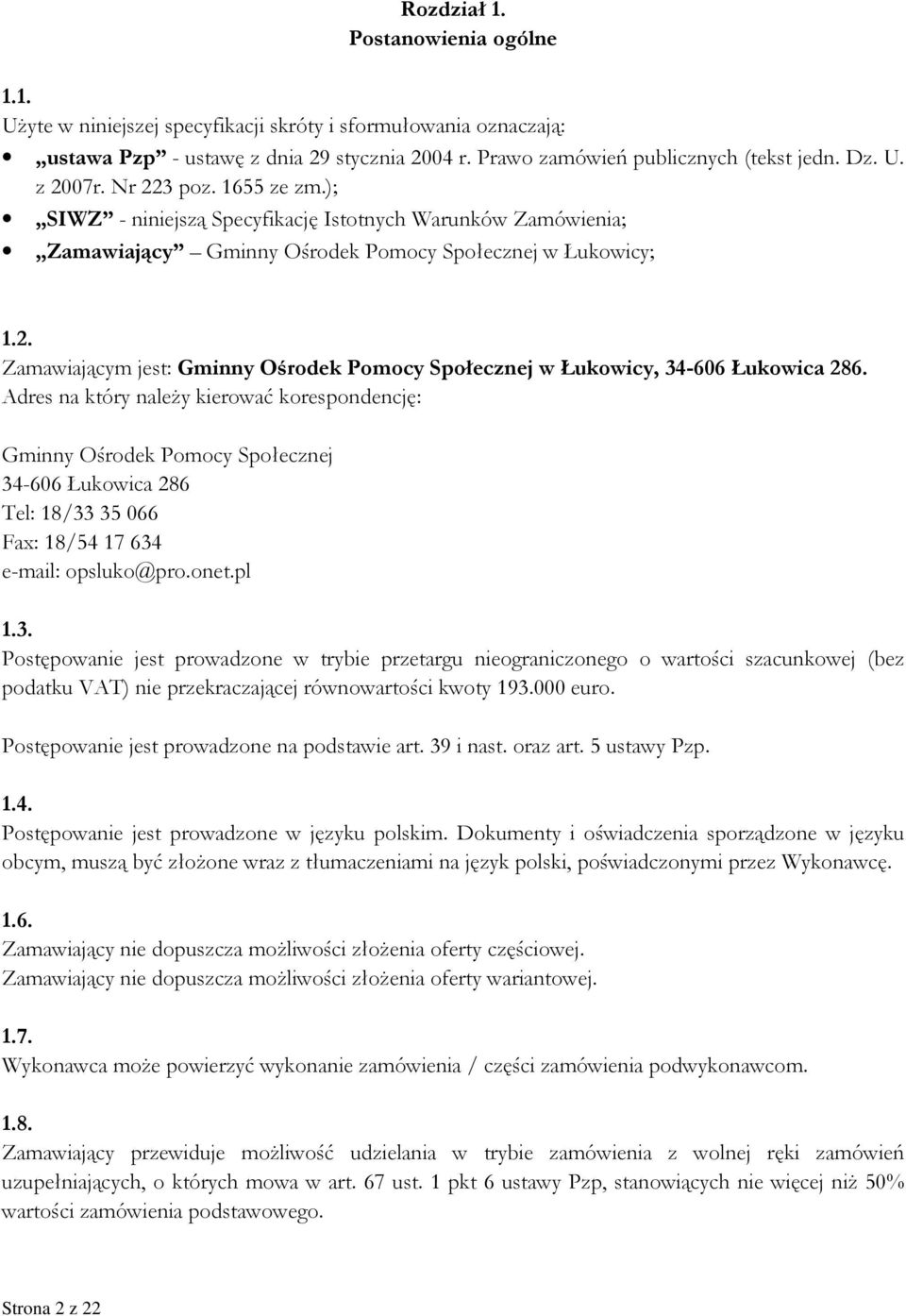 Adres na który należy kierować korespondencję: Gminny Ośrodek Pomocy Społecznej 34