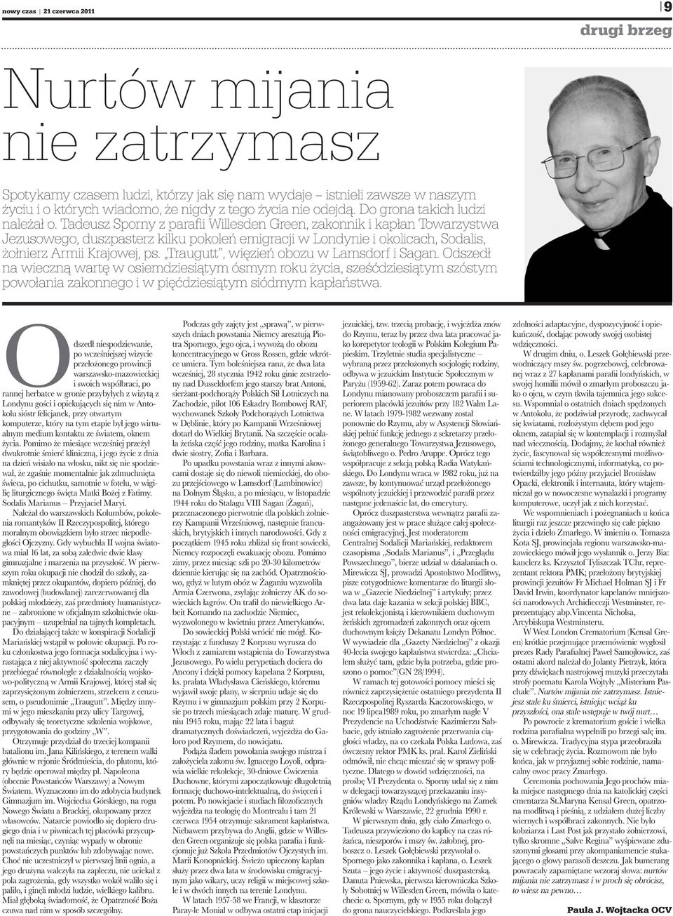 Tadeusz Sporny z parafii Willesden Green, zakonnik i kapłan Towarzystwa Jezusowego, duszpasterz kilku pokoleń emigracji w Londynie i okolicach, Sodalis, żołnierz Armii Krajowej, ps.