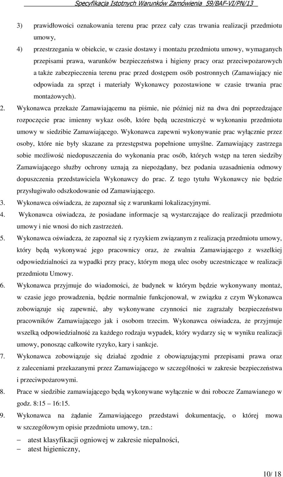 pozostawione w czasie trwania prac montażowych). 2.