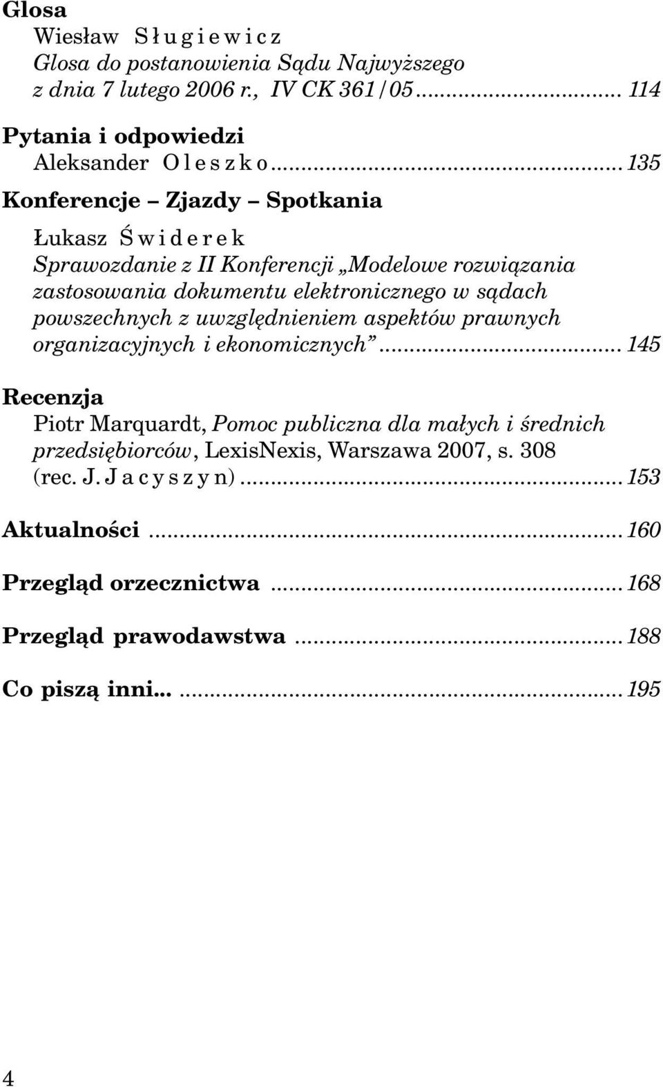 powszechnych z uwzglêdnieniem aspektów prawnych organizacyjnych i ekonomicznych.