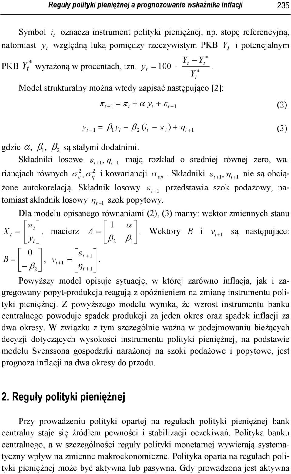 Y Model srukuralny można wedy apisać nasępuąco [2]: α y ε 2 y y β 2 i η β 3 gdie α, β, β 2 są sałymi dodanimi.