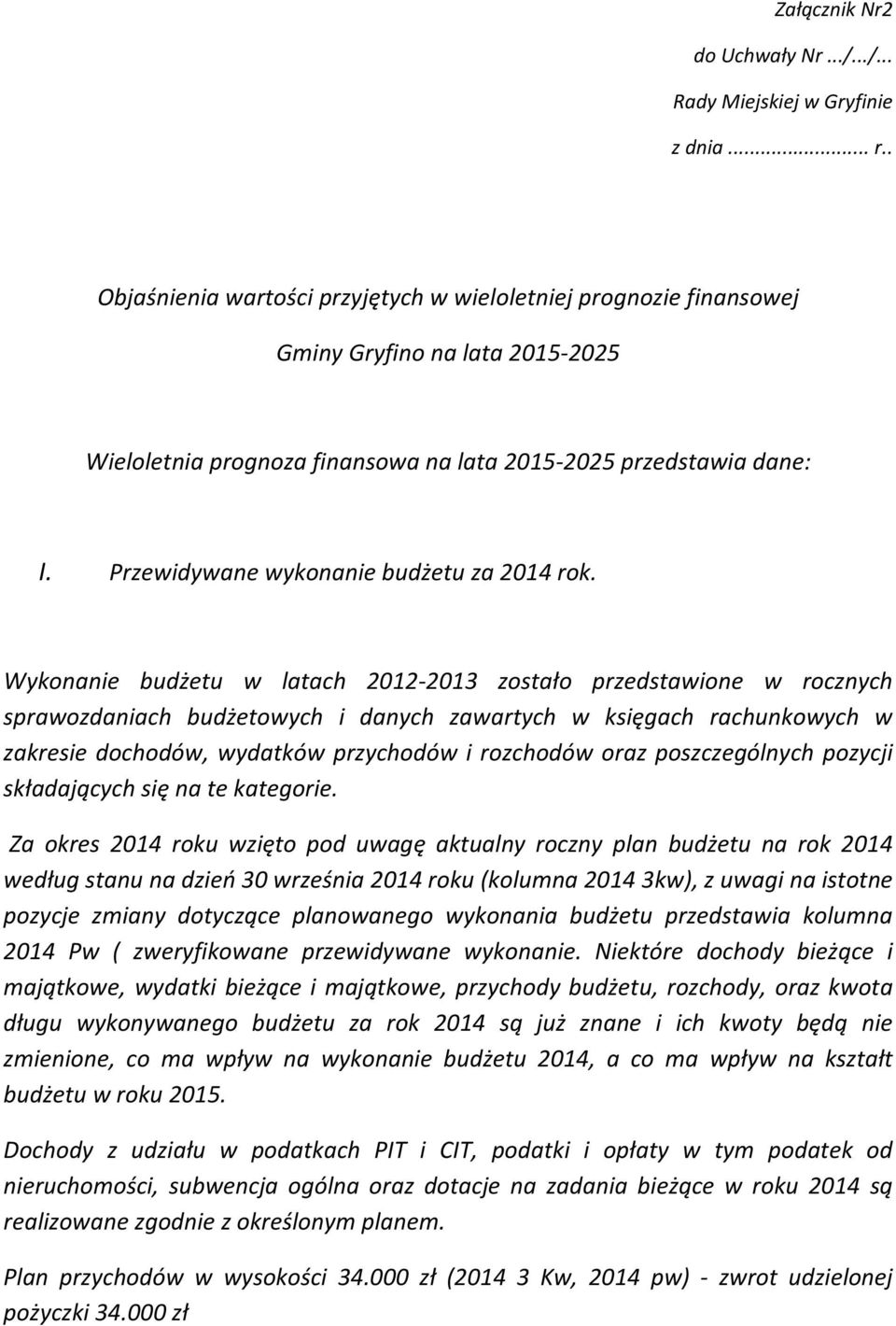 Przewidywane wykonanie budżetu za 2014 rok.