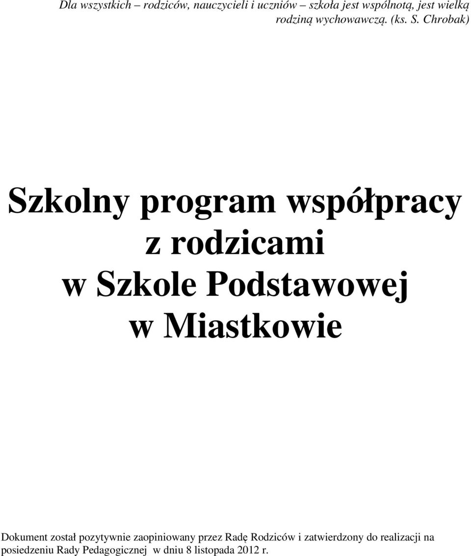 Chrobak) Szkolny program współpracy z rodzicami w Szkole Podstawowej w Miastkowie