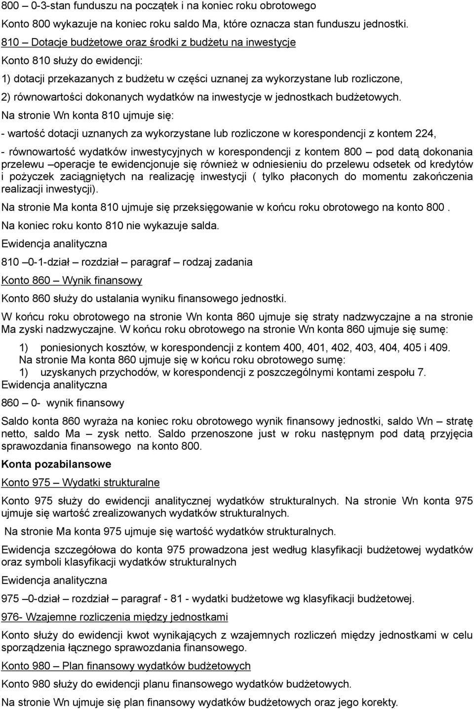 wydatków na inwestycje w jednostkach budŝetowych.