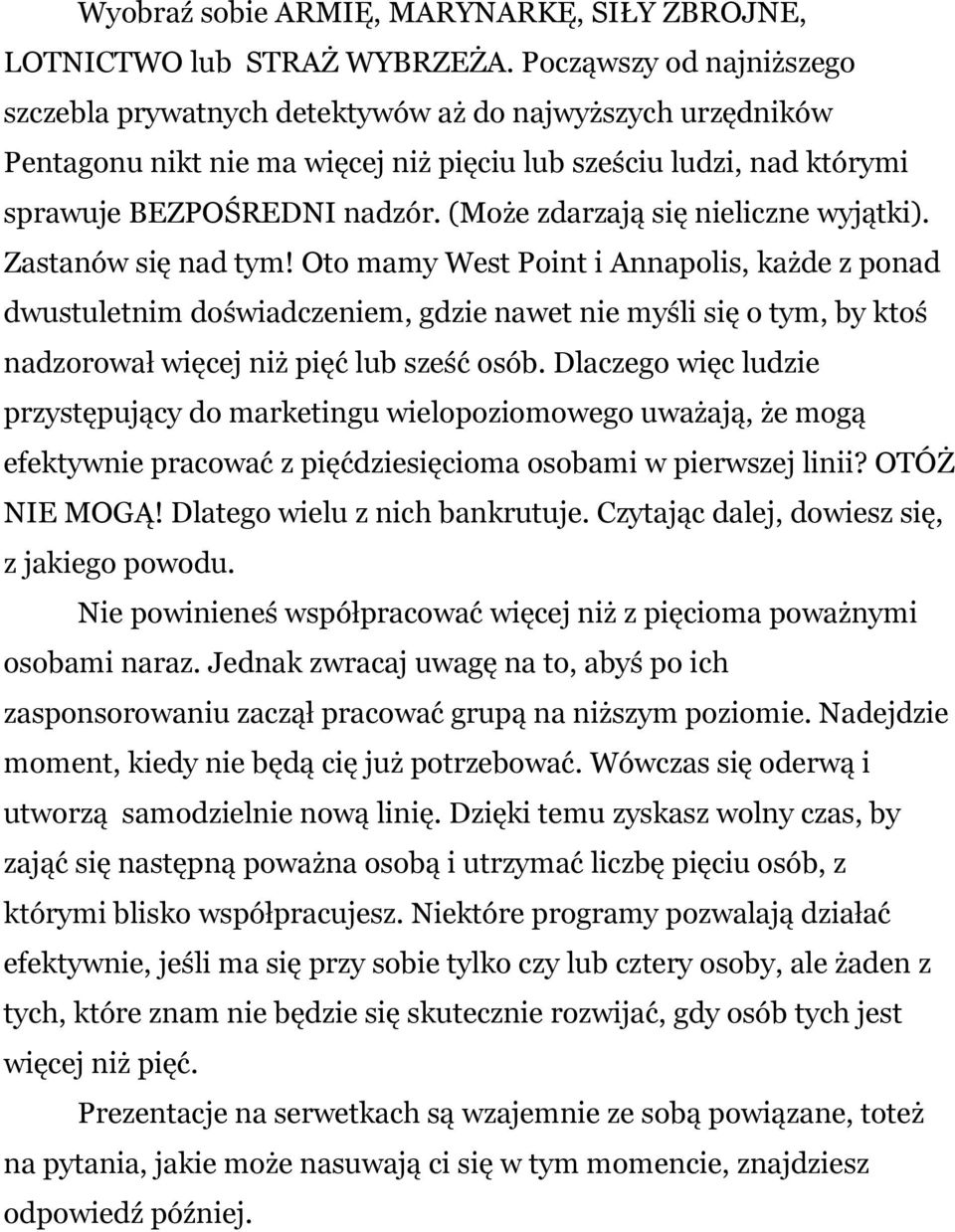 (Może zdarzają się nieliczne wyjątki). Zastanów się nad tym!