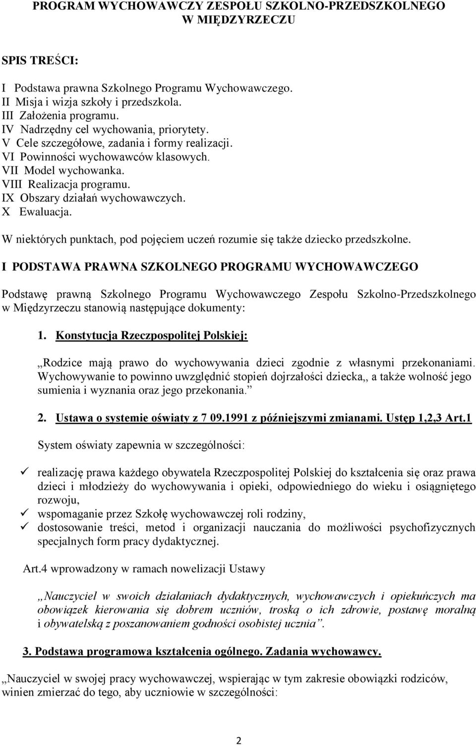 IX Obszary działań wychowawczych. X Ewaluacja. W niektórych punktach, pod pojęciem uczeń rozumie się także dziecko przedszkolne.