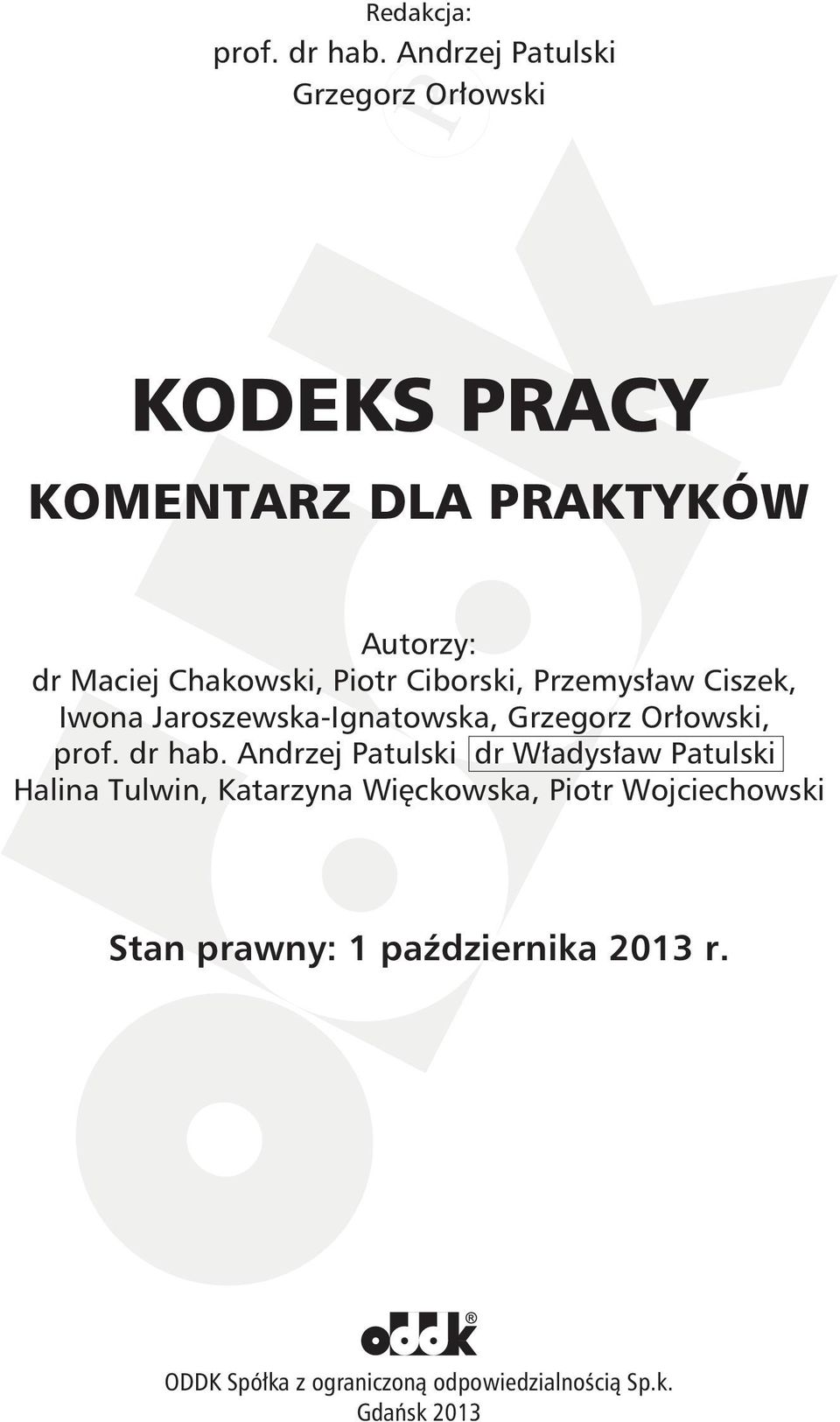 Piotr Ciborski, Przemysław Ciszek, Iwona Jaroszewska-Ignatowska, Grzegorz Orłowski, prof. dr hab.
