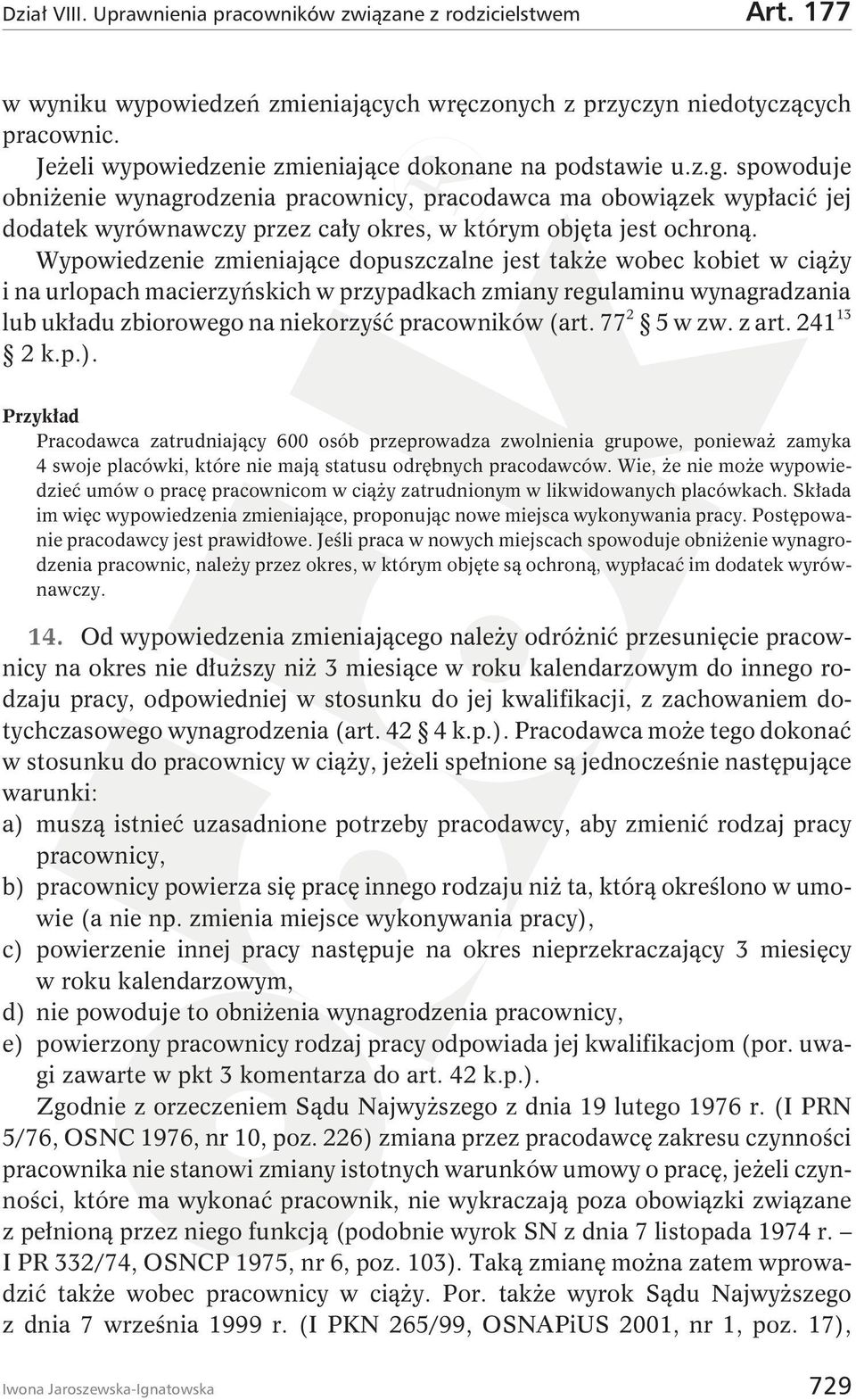 spowoduje obniżenie wynagrodzenia pracownicy, pracodawca ma obowiązek wypłacić jej dodatek wyrównawczy przez cały okres, w którym objęta jest ochroną.