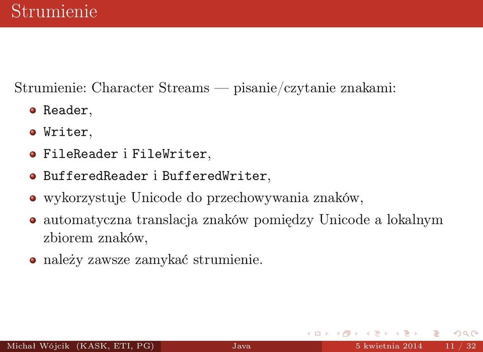 przechowywania znaków, automatyczna translacja znaków pomiędzy Unicode a lokalnym