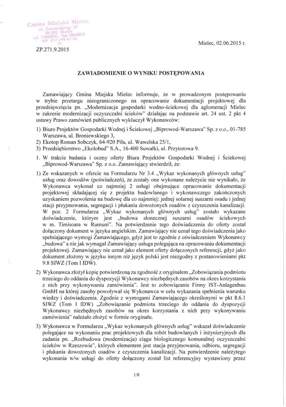 przedsięwzięcia pn. "Modernizacja gospodarki wodno-ściekowej dla aglomeracji Mielec w zakresie modernizacji oczyszczalni ścieków" działając na podstawie art. 24 ust.