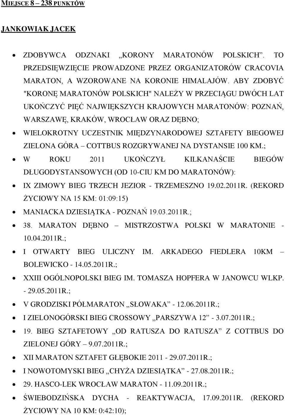 SZTAFETY BIEGOWEJ ZIELONA GÓRA COTTBUS ROZGRYWANEJ NA DYSTANSIE 100 KM.