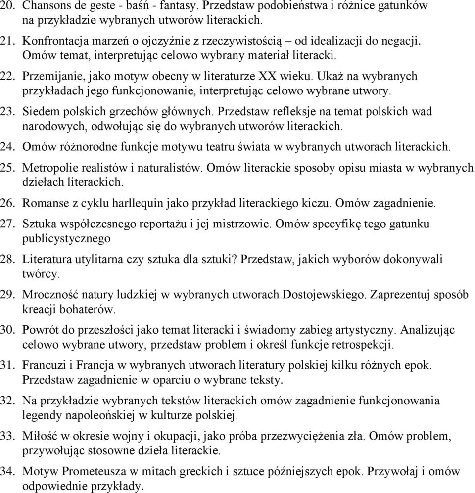 Ukaż na wybranych przykładach jego funkcjonowanie, interpretując celowo wybrane utwory. 23. Siedem polskich grzechów głównych.