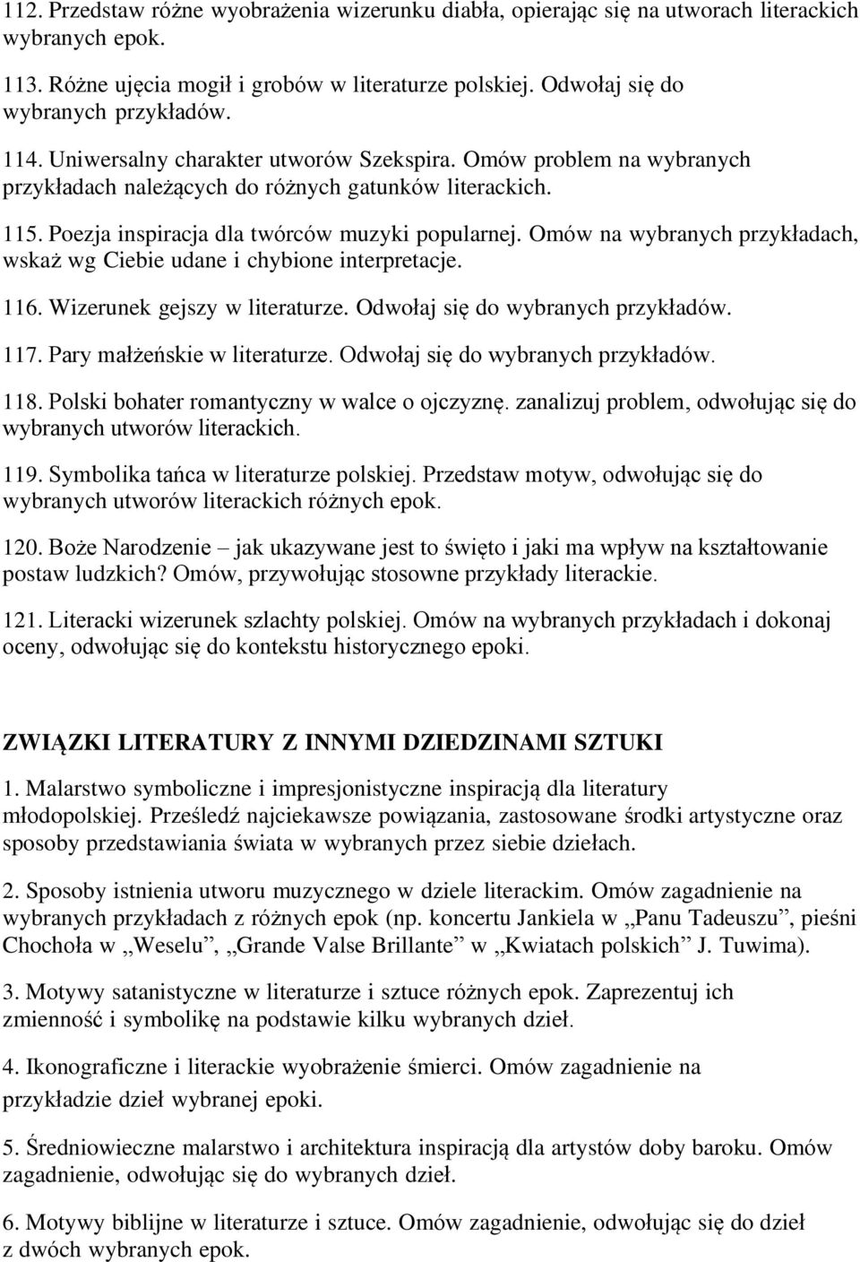 Omów na wybranych przykładach, wskaż wg Ciebie udane i chybione interpretacje. 116. Wizerunek gejszy w literaturze. Odwołaj się do wybranych przykładów. 117. Pary małżeńskie w literaturze.