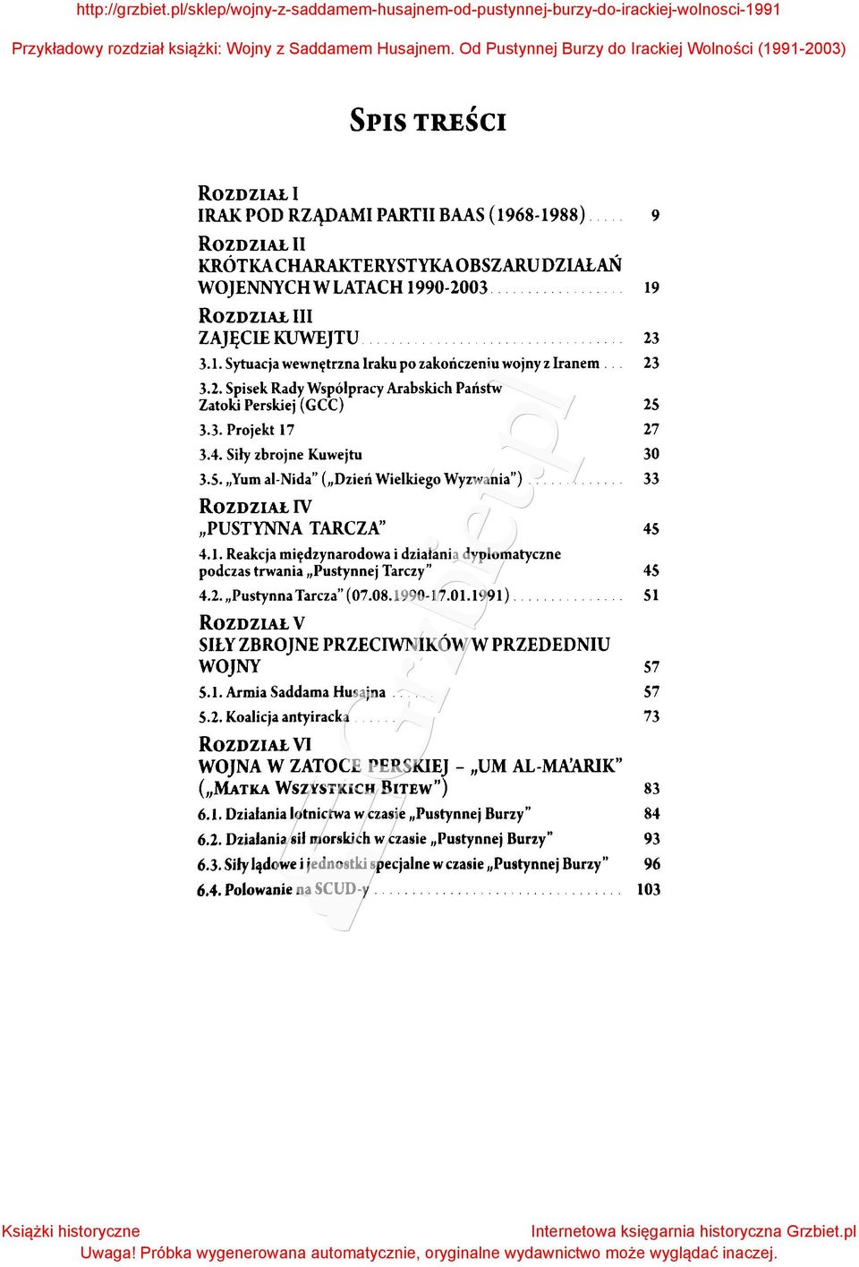 . 33 ROZDZIALIV "PUSTYNNA TARCZA'' 45 4.1. Reakcja międzynarodowa i działania dyplomatyczne podczas trwania "Pustynnej Tarczy" 45 4.2. "Pustynna Tarcza" ( 07.08.1990-17.O 1.1991).