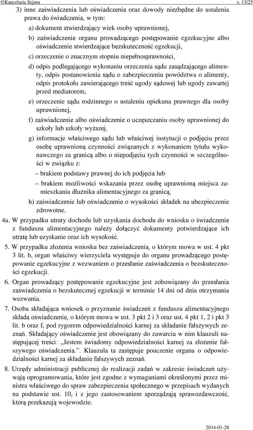 postępowanie egzekucyjne albo oświadczenie stwierdzające bezskuteczność egzekucji, c) orzeczenie o znacznym stopniu niepełnosprawności, d) odpis podlegającego wykonaniu orzeczenia sądu zasądzającego