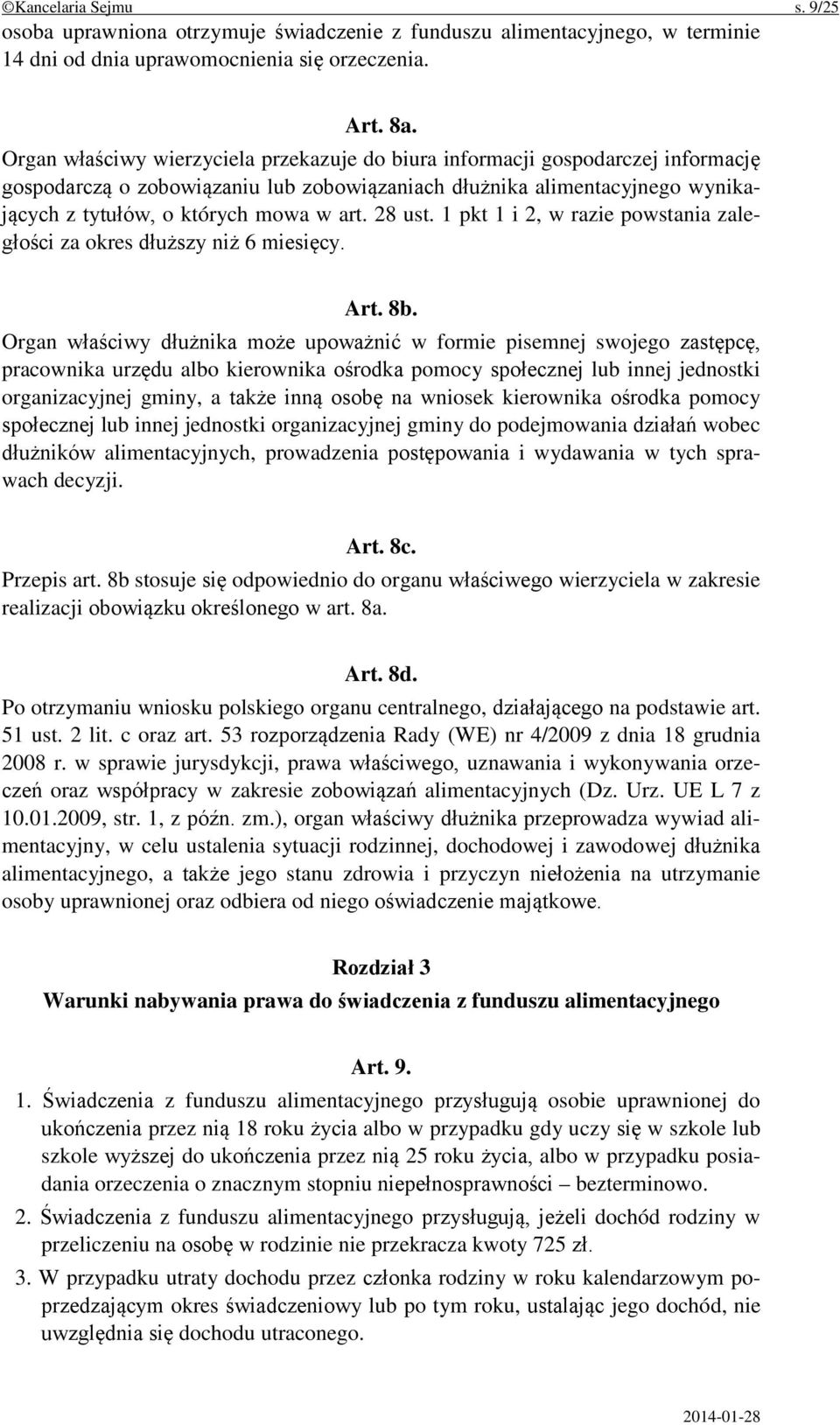 28 ust. 1 pkt 1 i 2, w razie powstania zaległości za okres dłuższy niż 6 miesięcy. Art. 8b.