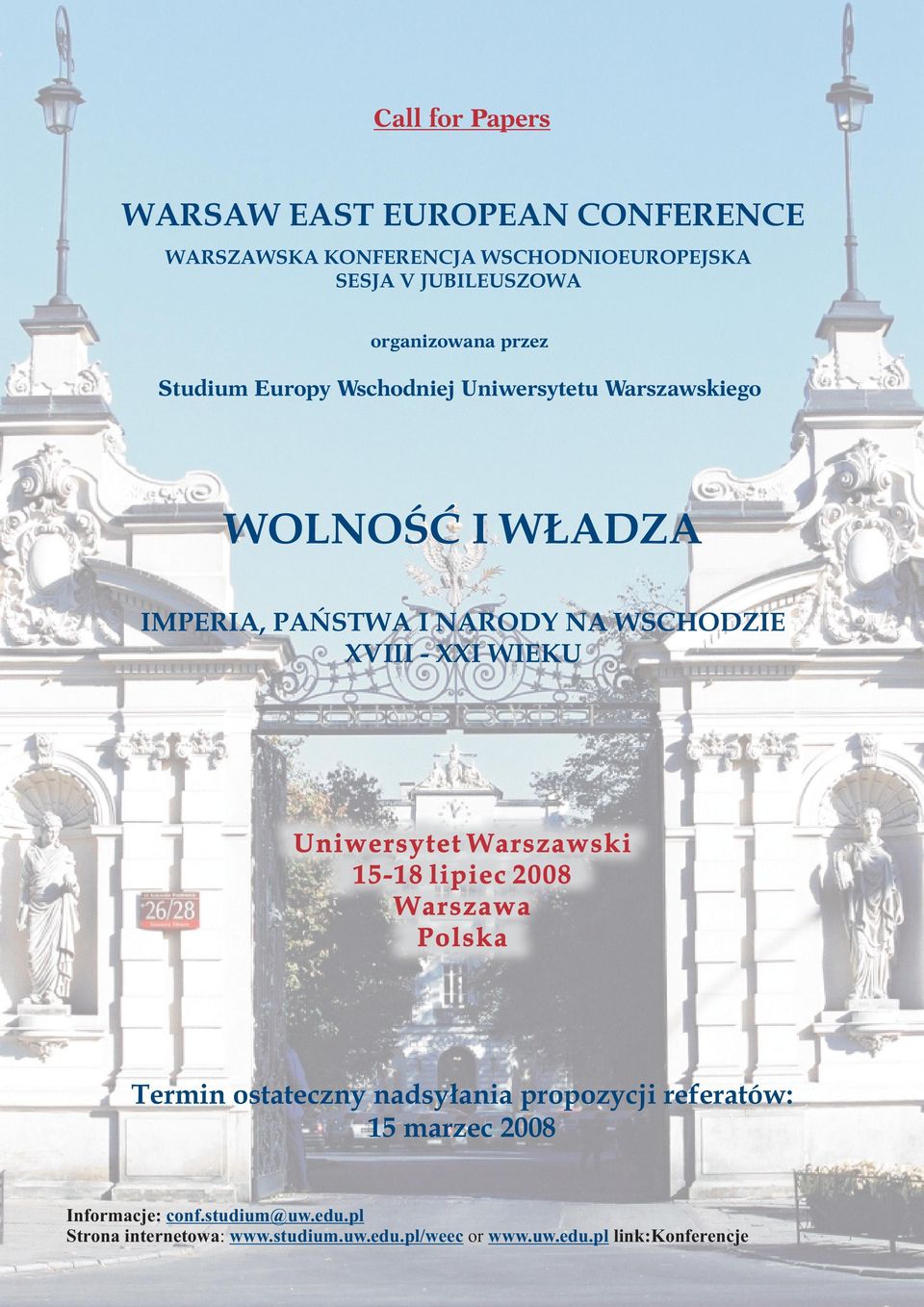 WSCHODZIE XVIII - XXI WIEKU Uniwersytet Warszawski 15-18 lipiec 2008 Warszawa Polska Termin ostateczny nadsy³ania