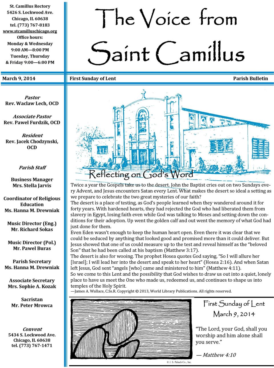 Waclaw Lech, OCD Associate Pastor Rev. Pawel Furdzik, OCD Resident Rev. Jacek Chodzynski, OCD Parish Staff Business Manager Mrs. Stella Jarvis Coordinator of Religious Education Ms. Hanna M.